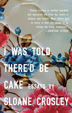 I Was Told There'd Be Cake-Book Cover