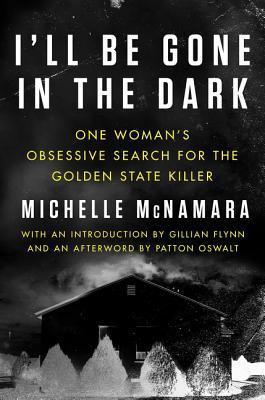 I'll Be Gone In the Dark book cover